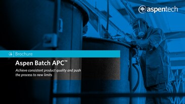 Brochure: Aspen Batch APC™ Achieve consistent product quality and push the process to new limits 