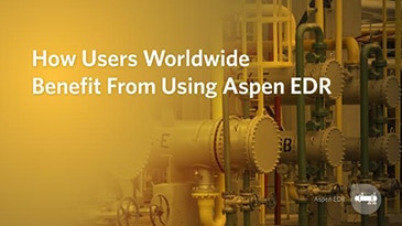How Users Worldwide Benefit from Using Aspen EDR Software