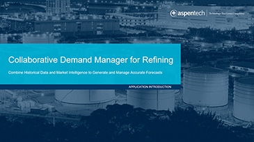 Introduction - Aspen Collaborative Demand Manager for Refining