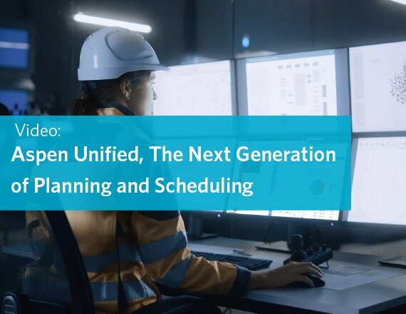 Aspen Unified 次世代のプランニングとスケジューリング