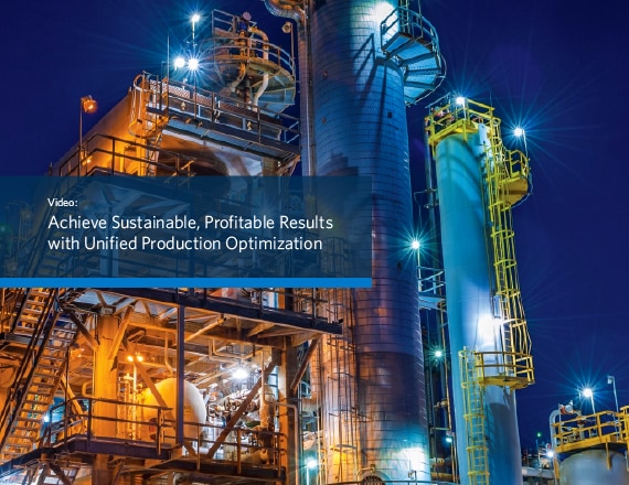 Video: Achieve Sustainable, Profitable Results with Unified Production Optimization